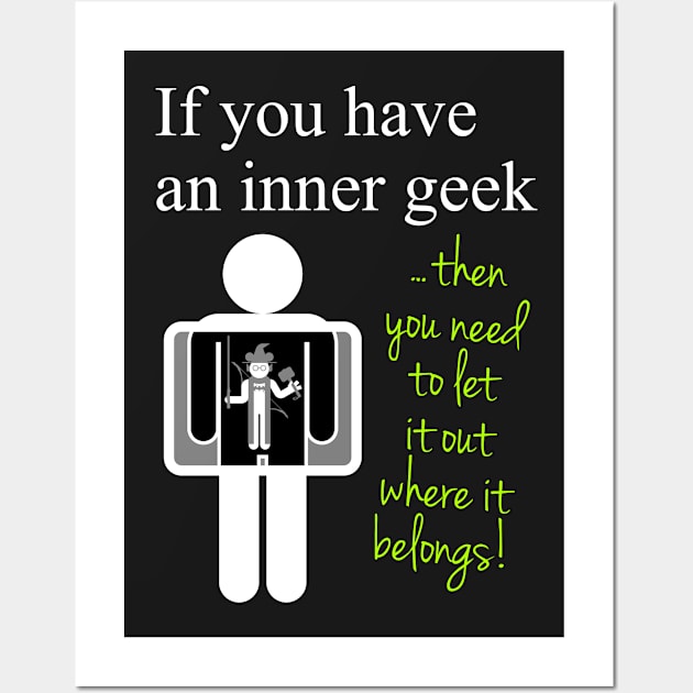 Your Inner Geek Wall Art by GrumpyVulcan